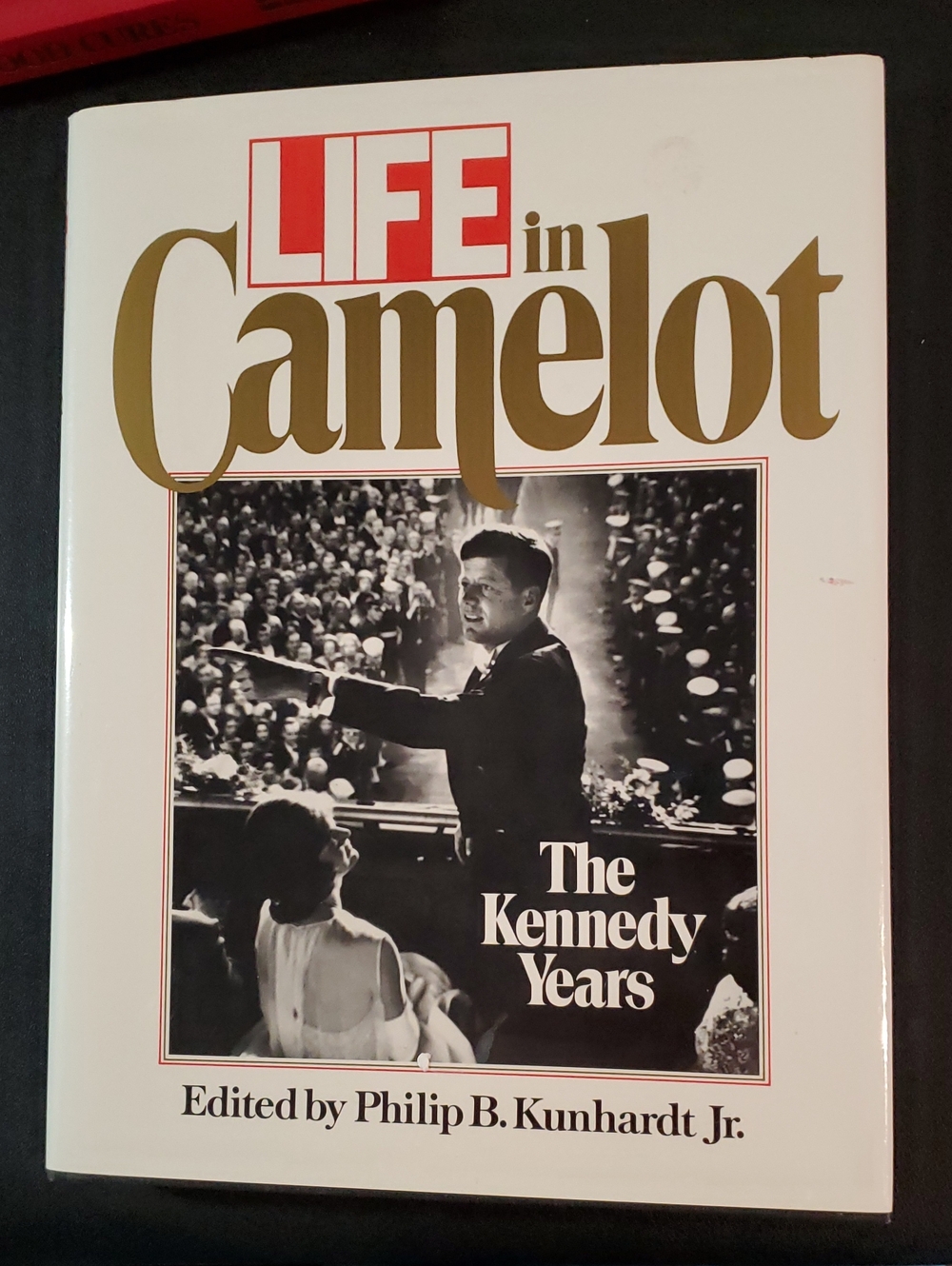 Life in Camelot: The Kennedy Years Hardcover Book - White, Gold, Red